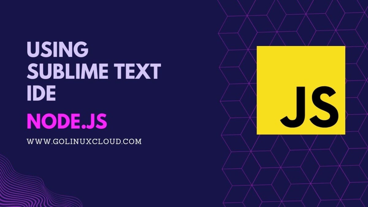 How to use Node.js with Sublime Text IDE