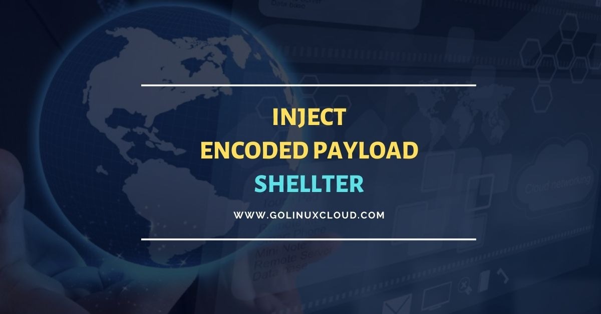 How to Inject Encoded Payload [Practical Examples]