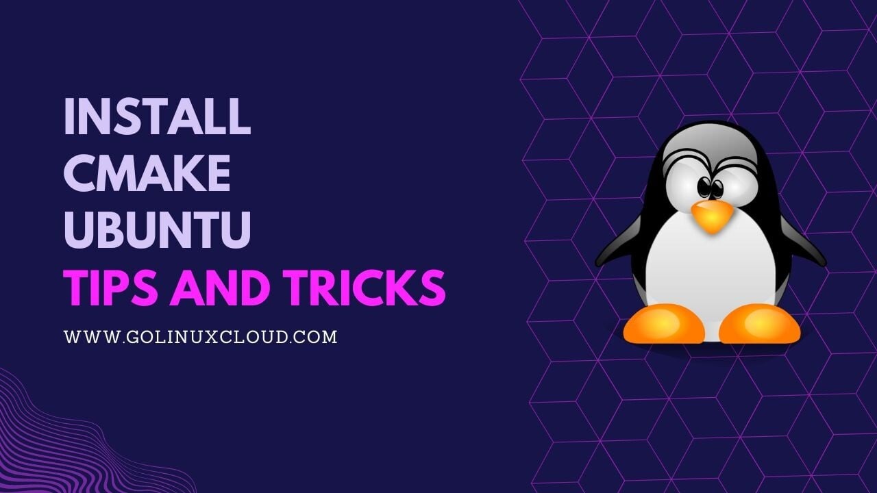 How to Install CMake on Ubuntu? [SOLVED]