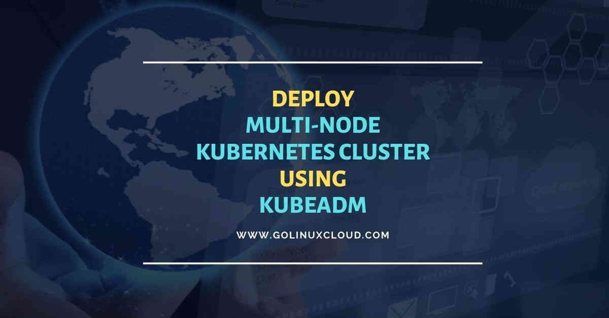 Easy steps to install multi-node Kubernetes Cluster CentOS 8