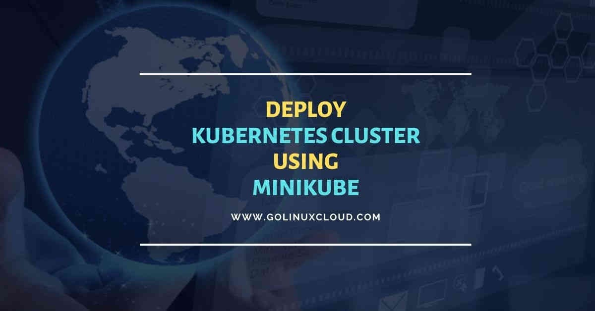 Steps to install Kubernetes Cluster with minikube