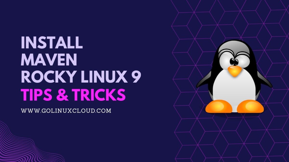 Install Maven in Rocky Linux 9 [Step-by-Step]