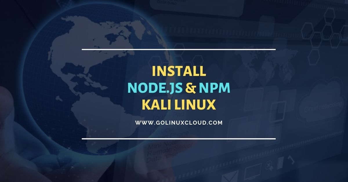 Install Node.js and NPM Kali Linux [Step-by-Step]