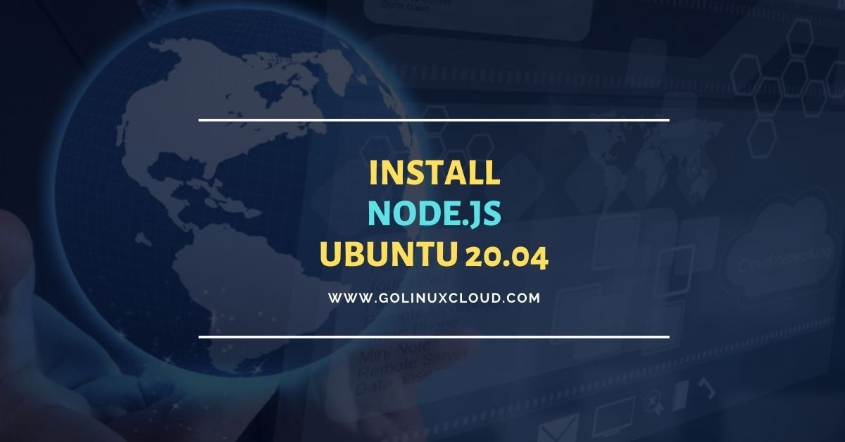 Install Node.js on Ubuntu 20.04 [3 Different Methods]