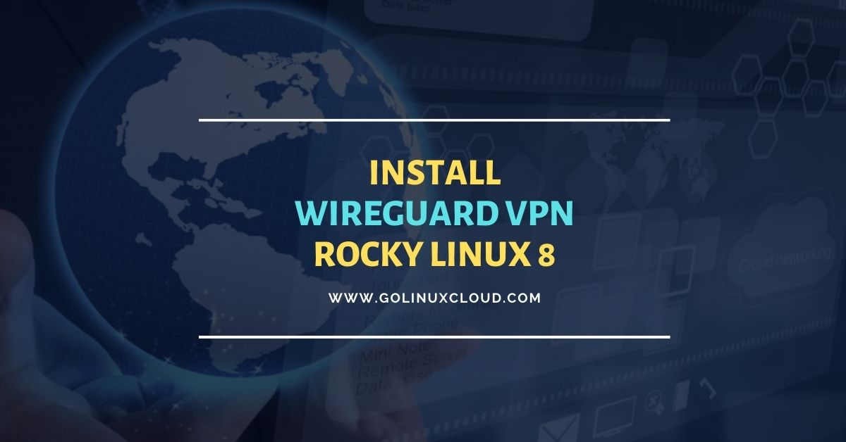Install WireGuard VPN Rocky Linux 8 [Step-by-Step]