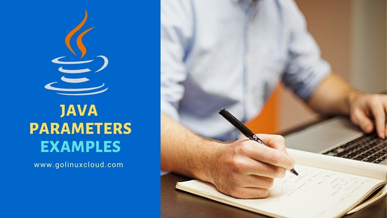 Java Parameter Explained [Easy Examples]