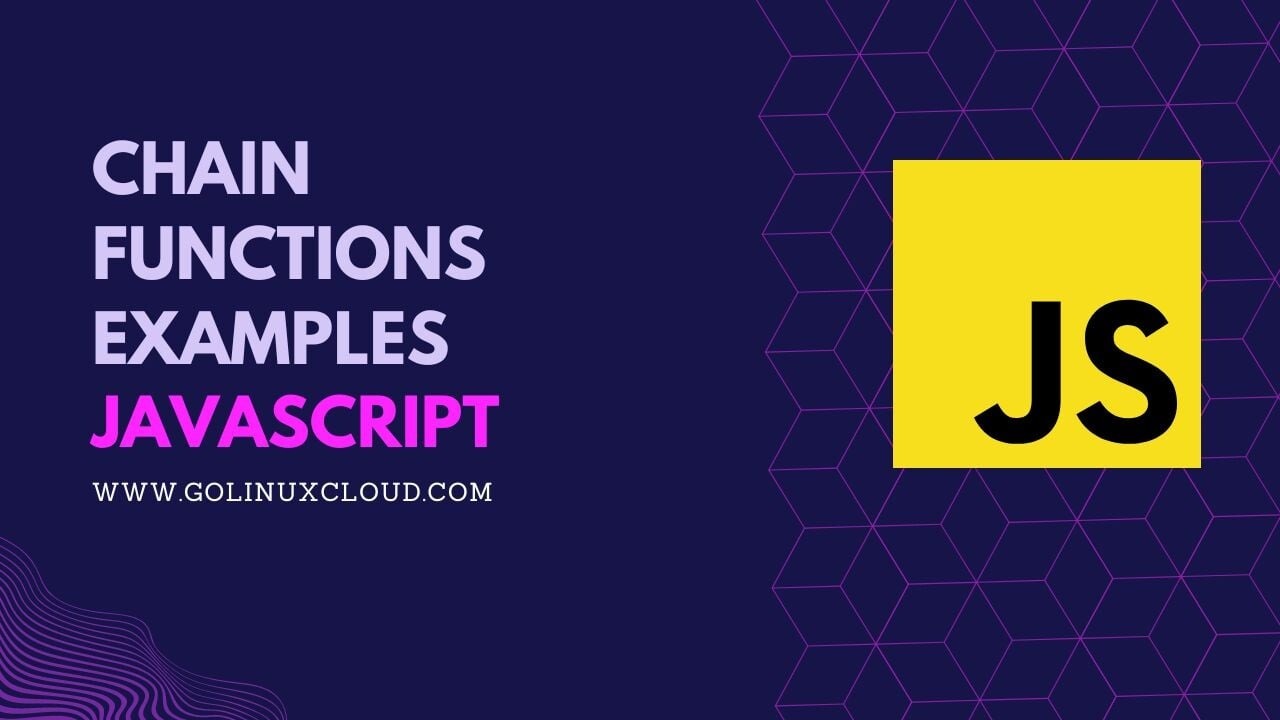 JavaScript Chain Functions Examples