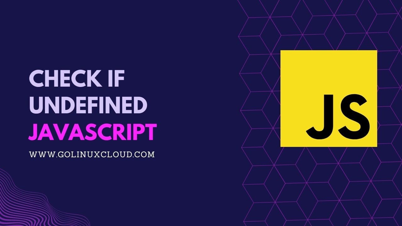 How to check if undefined in JavaScript? [SOLVED]
