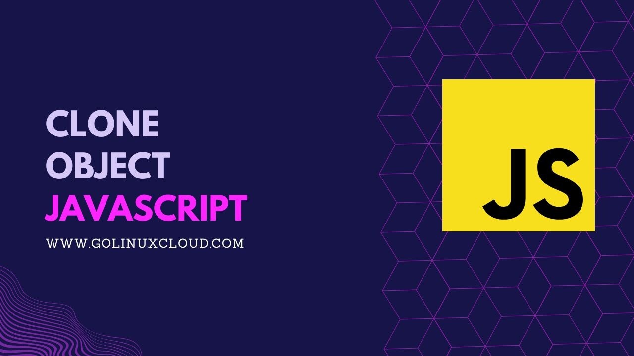 How to clone an Object in JavaScript? [7 Methods]