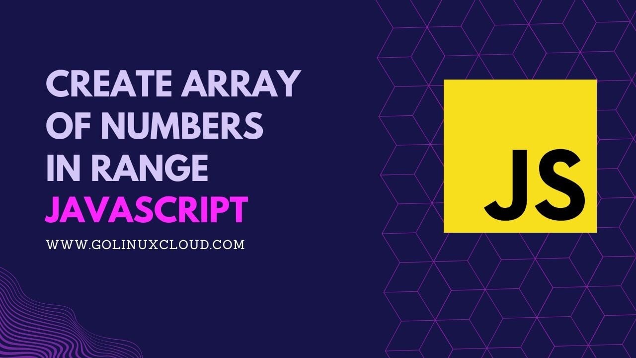 Create array of numbers in range JavaScript [SOLVED]