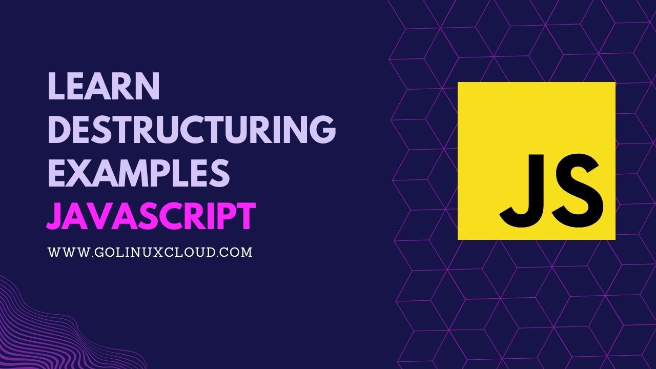 JavaScript Destructuring [In-Depth Tutorial]