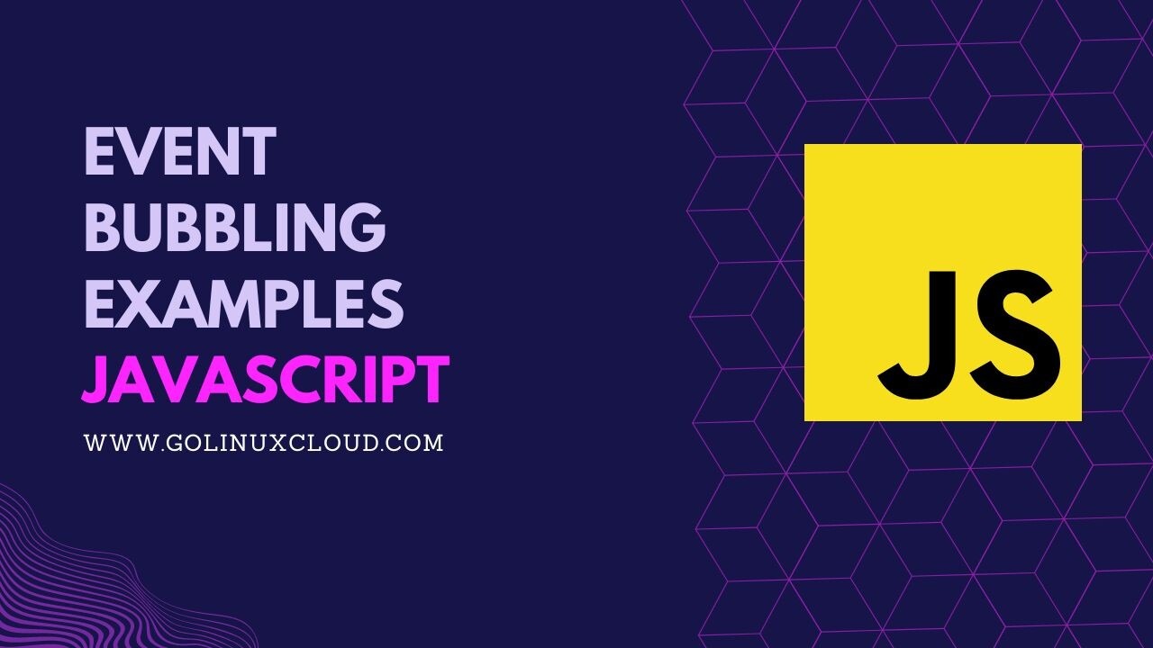 JavaScript Event Bubbling [In-Depth Tutorial]