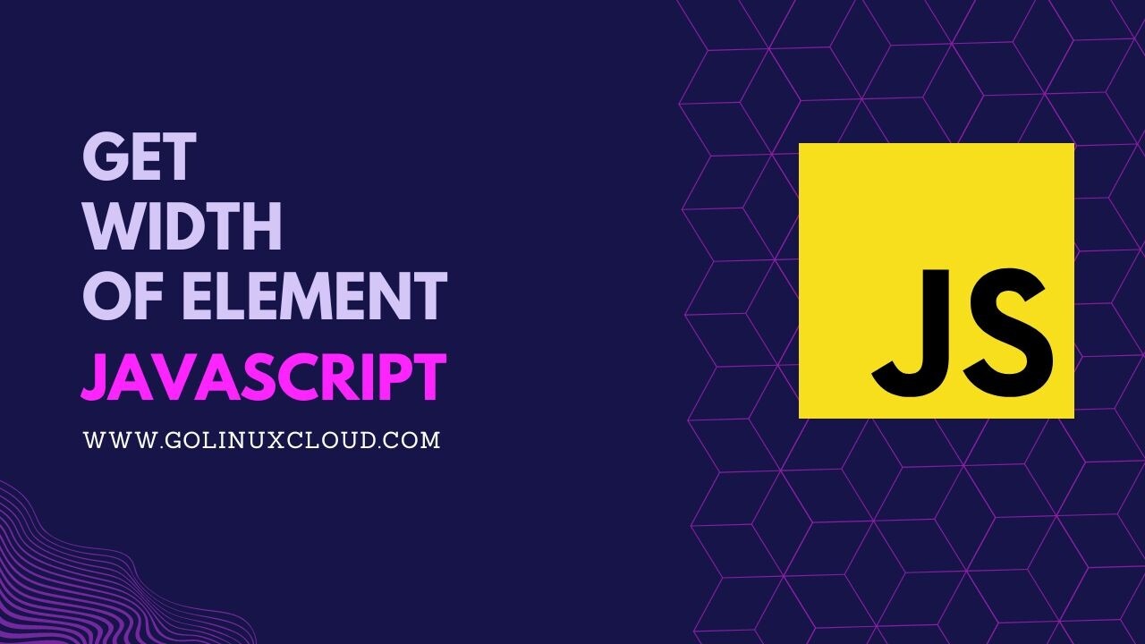 How to get width of element in JavaScript? [SOLVED]