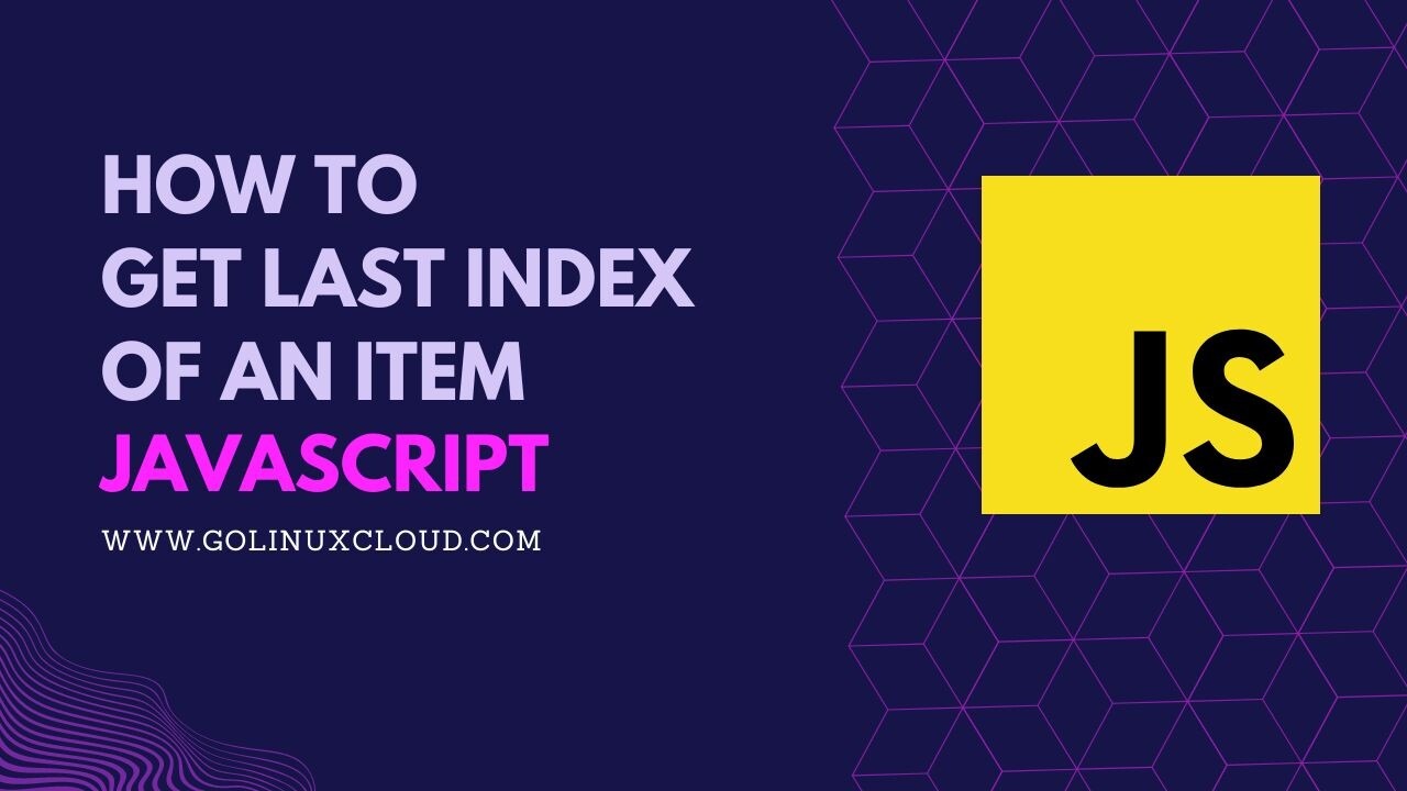 How to get last index of an item in JavaScript? [SOLVED]