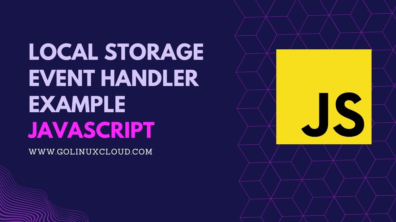 JavaScript localStorage Event Handler Example [SOLVED]