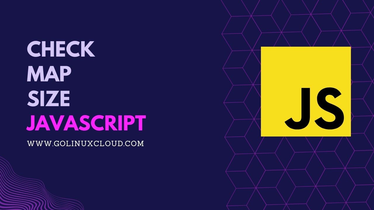 How to check JavaScript map size? [SOLVED]