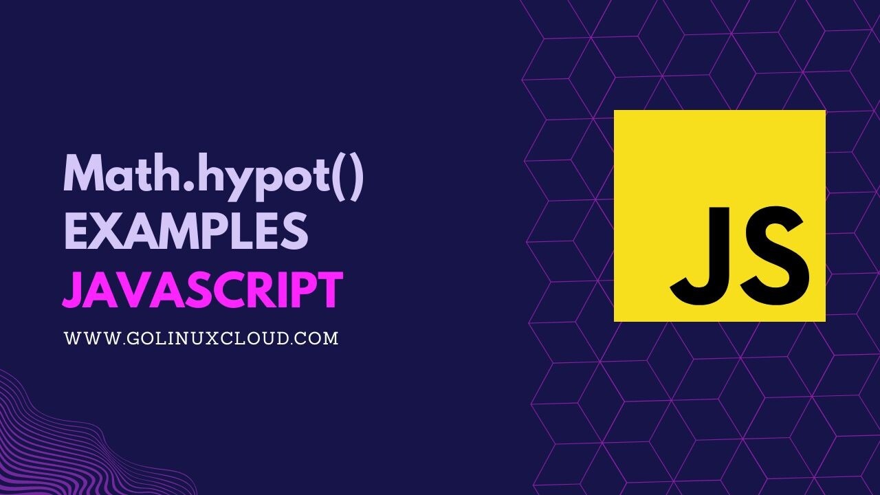 JavaScript Math.hypot() Examples [In-Depth Tutorial]