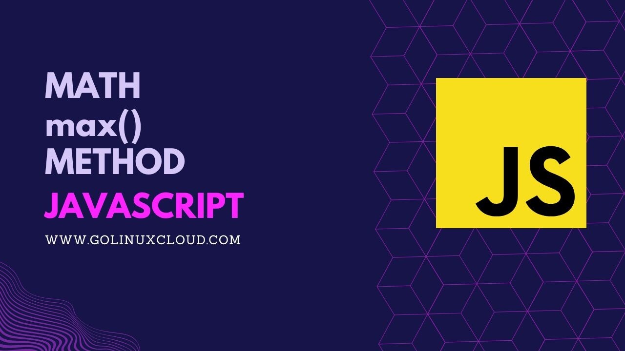 JavaScript Math max() Method