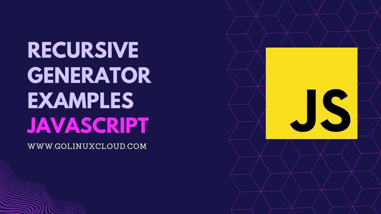 How to use JavaScript Recursive Generator? [SOLVED]