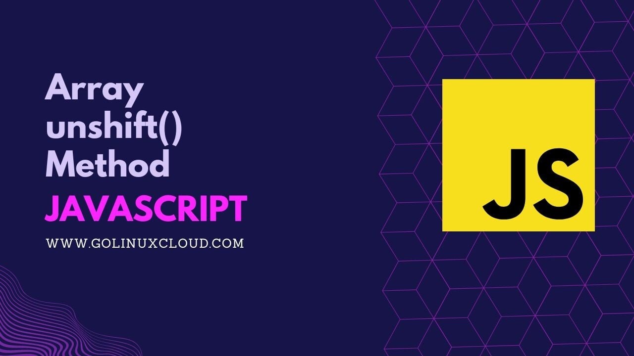 Unlock Power of JavaScript unshift() for Dynamic Arrays