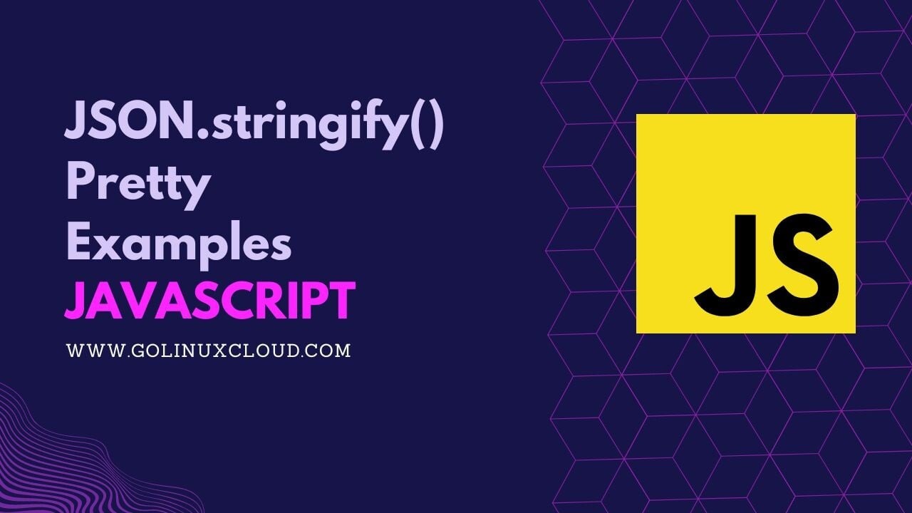 JSON.stringify() Pretty Examples