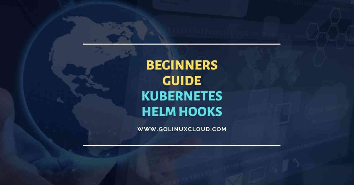 Helm hooks examples in Kubernetes for beginners