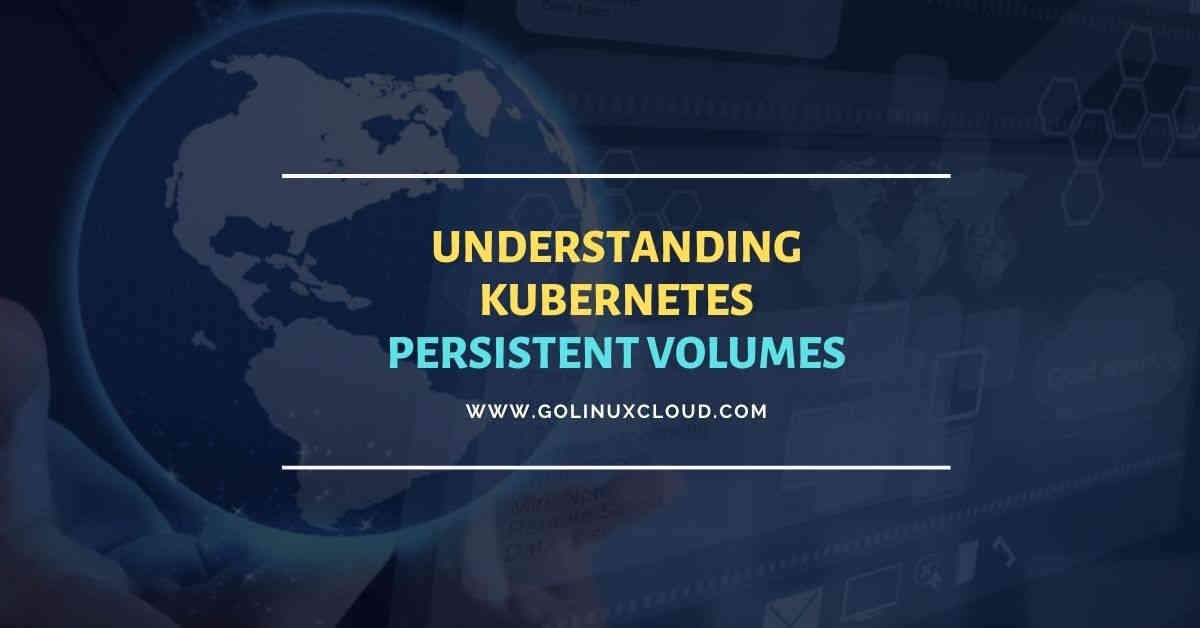 Configure Pod storage with Kubernetes Persistent Volume (PV)
