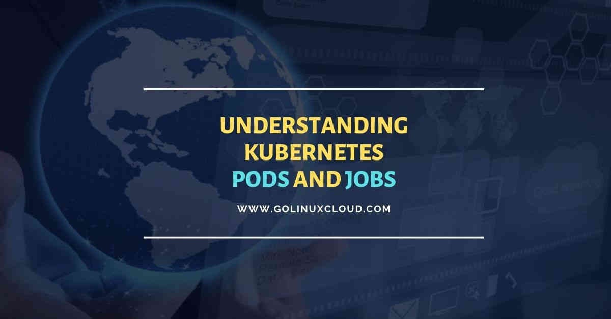 Beginners guide on Kubernetes Pods with examples