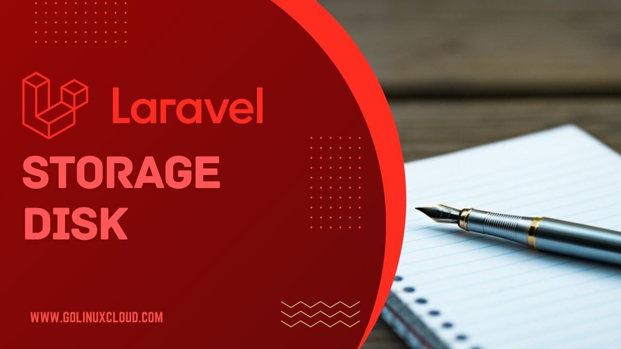 Laravel storage::disk [In-Depth Tutorial]
