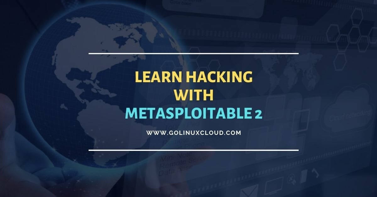 Learn hacking with Metasploitable 2 [Step-by-Step]