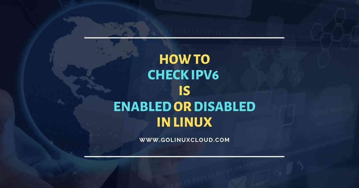 6 simple methods to check if ipv6 is enabled in Linux