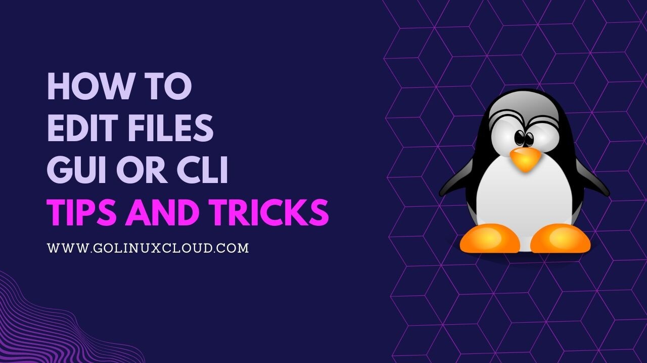 How to Edit a File in Linux? [SOLVED]