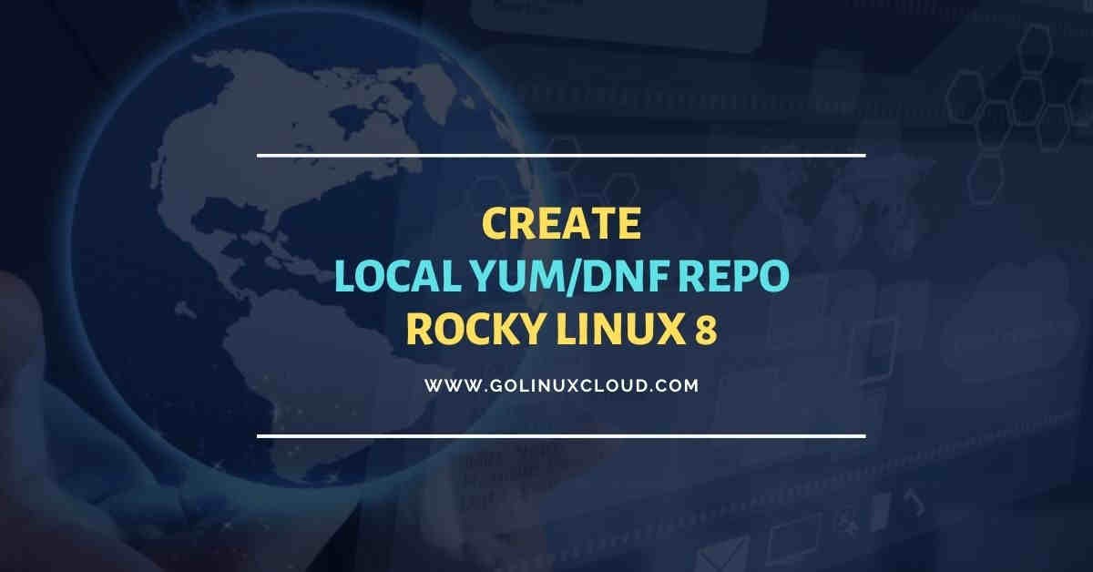 Setup local YUM/DNF repo server Rocky Linux 8 [Step-by-Step]