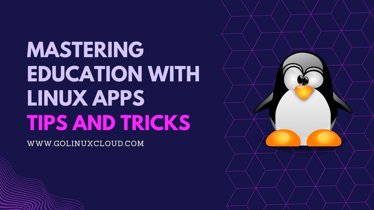 Tech Savvy Students: Mastering Education with Linux Apps