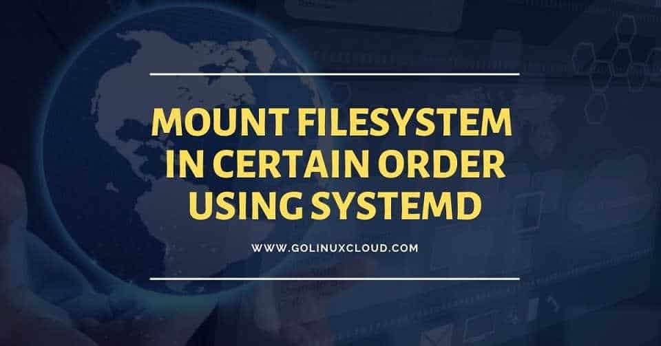 How to mount filesystem in certain order one after the other in CentOS/RHEL