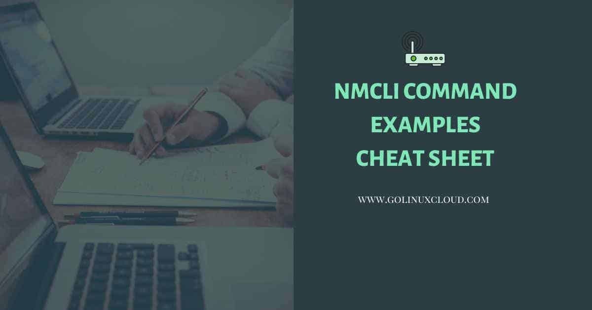 27 nmcli command examples (cheatsheet), compare nm-settings with if-cfg file