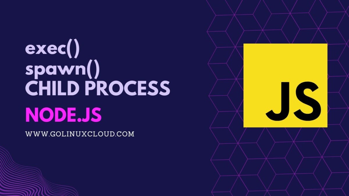 Node.js Child Process Tutorial [With Examples]