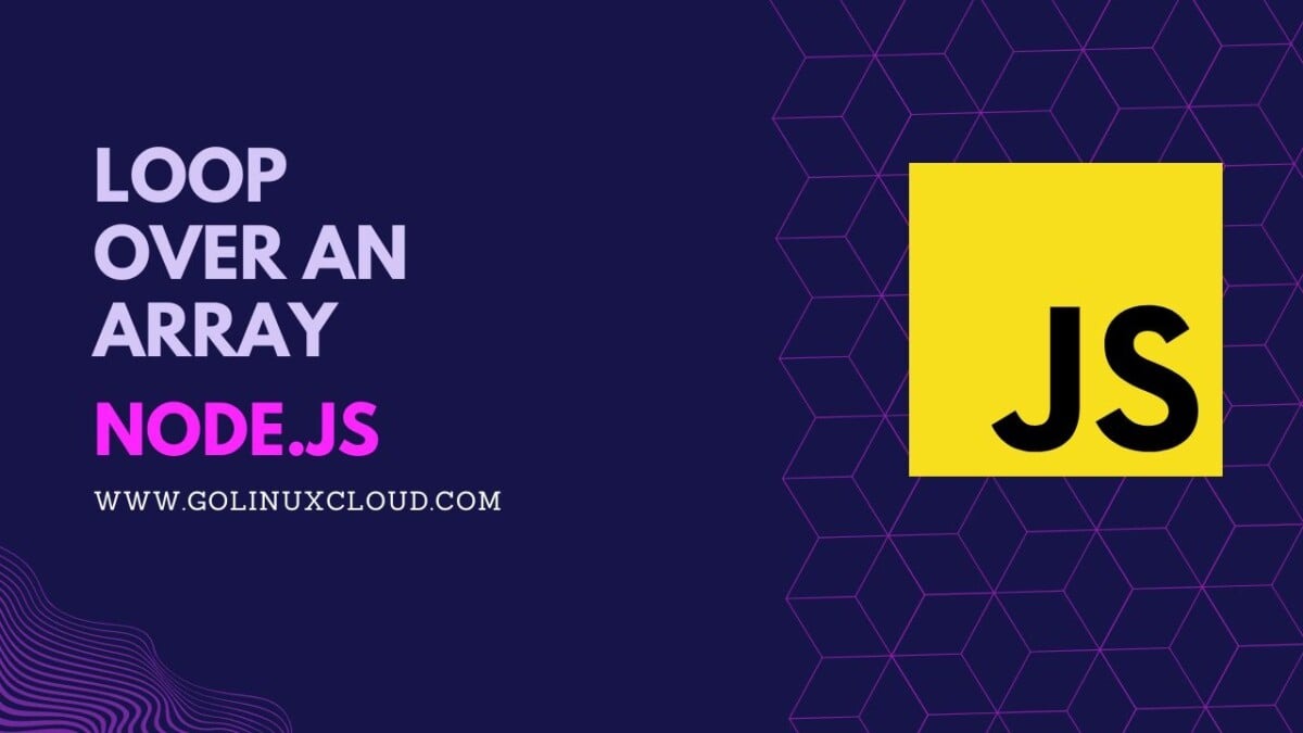 How to loop through array in Node.js [6 Methods]
