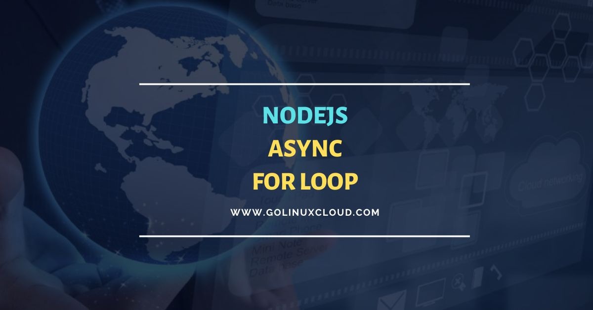 How to use async for loop in Node.js [Practical Examples]