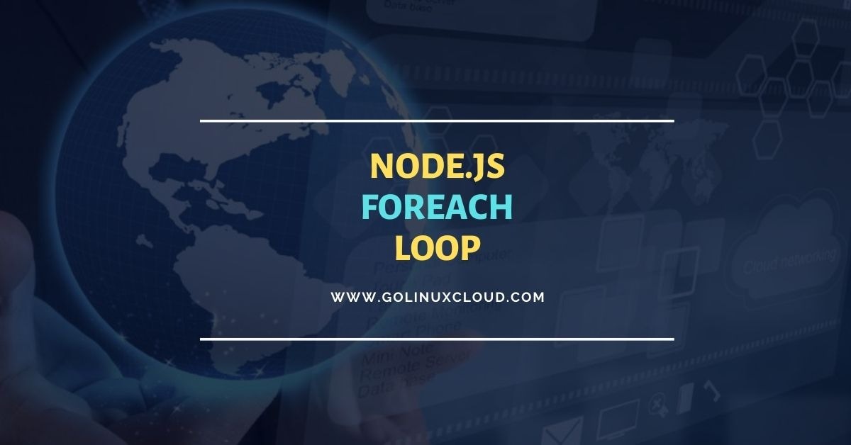 Node.Js forEach() statement Explained [Practical Examples]