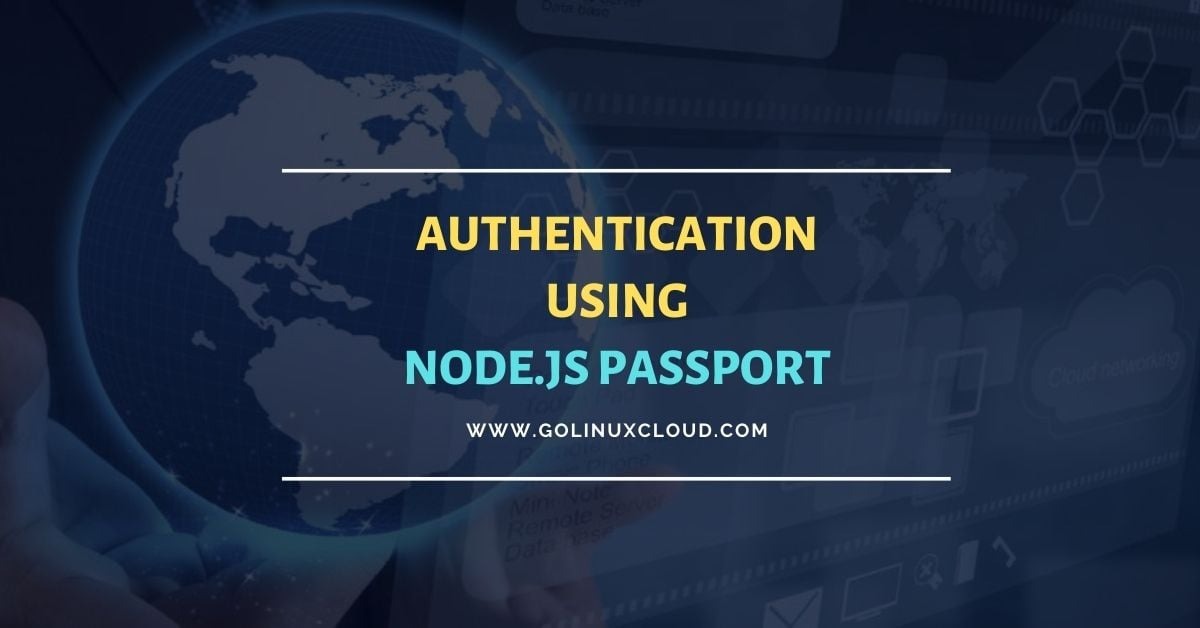 Complete Tutorial on Node.js Passport [Practical Examples]