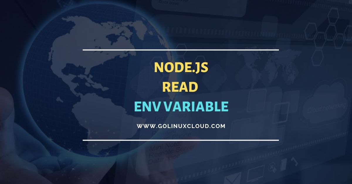 SOLVED: How to read env var in Node.js [With Examples]