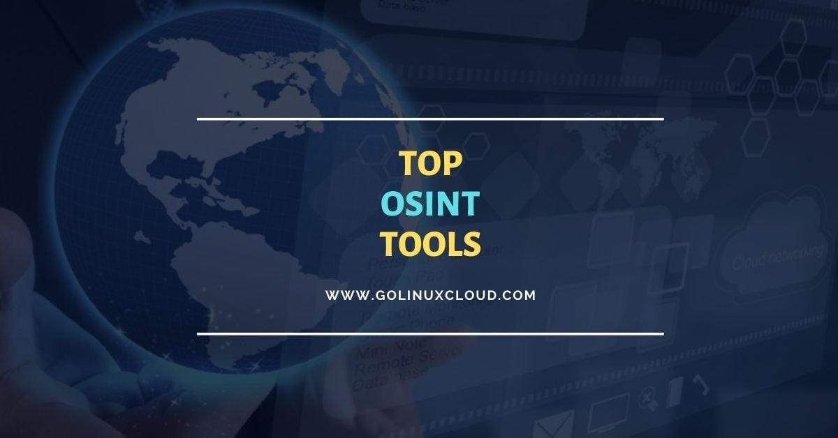 Top Open-source intelligence (OSINT) Tools