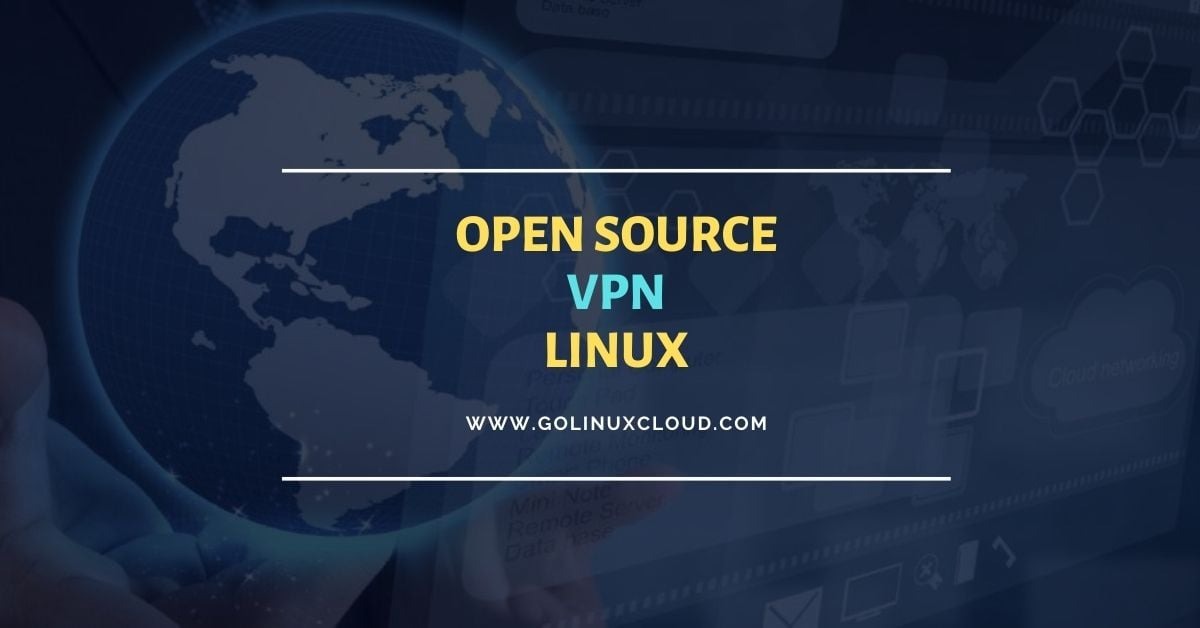 10 Best Open Source VPN Software for Linux in