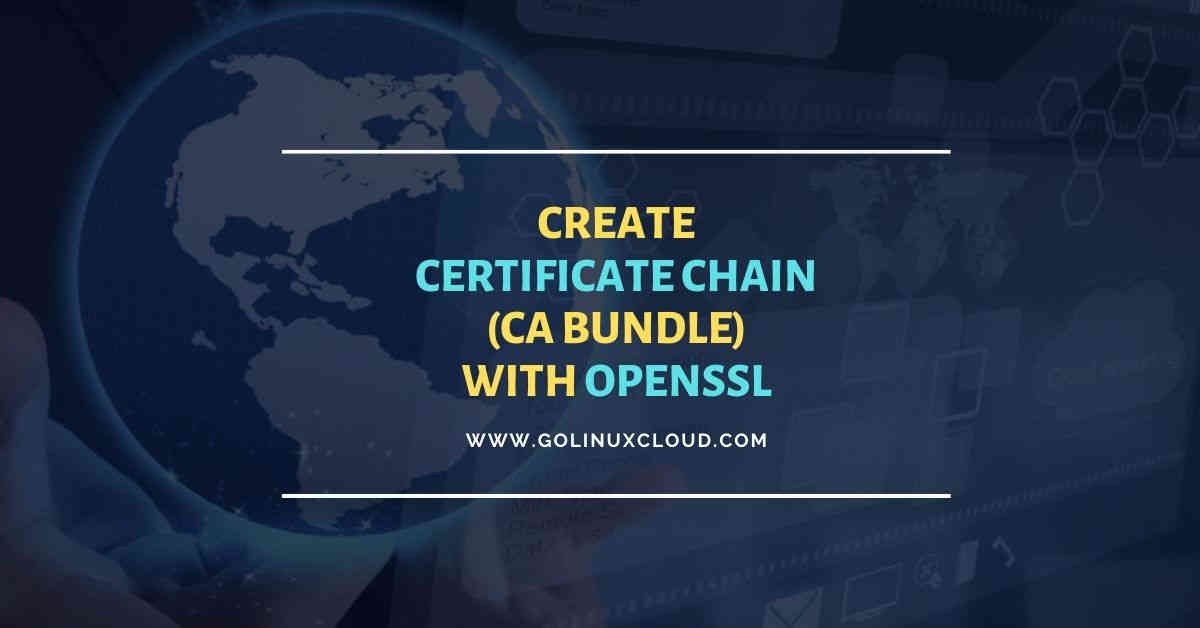 OpenSSL create Certificate Chain [Root &amp; Intermediate CA]
