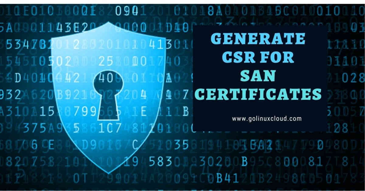 Steps to generate CSR for SAN certificate with OpenSSL