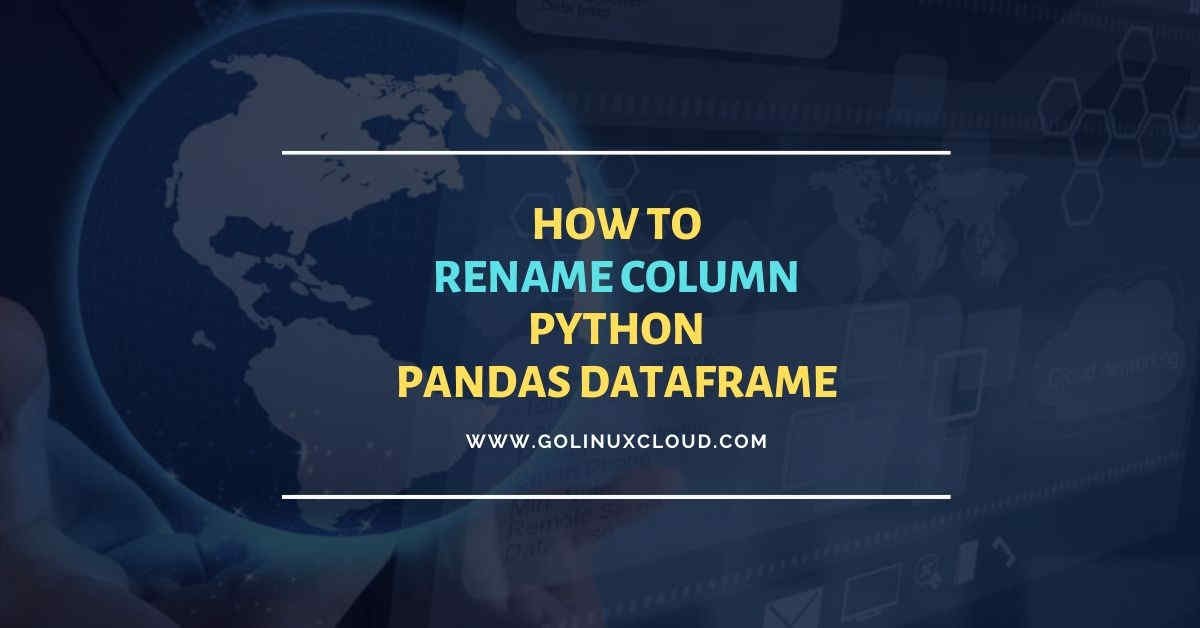 How to PROPERLY Rename Column in Pandas [10 Methods]