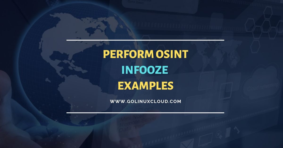 Easy OSINT using infooze tool V 1.0 [With Examples]