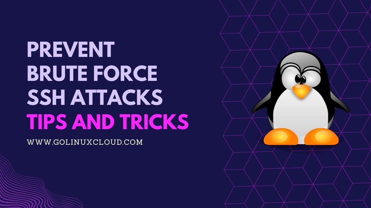 8 ways to prevent brute force SSH attacks in Linux (CentOS/RHEL 7)