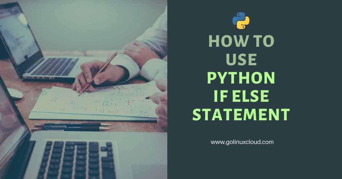 Python if else statement usage with examples